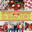 Six Sisters' Stuff, Six Sisters Six Sisters' Stuff, Six Sisters' Stuff S Six Sisters' Stuff, Six Sisters' Stuff (COR), Six Sisters&amp;apos, Stuff (COR) - 12 Days of Christmas With Six Sisters' Stuff
