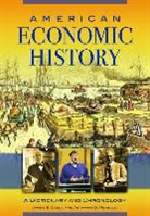 Abraham Mendoza, Abraham O. Mendoza, Mendoza Abraham O., James Olson, James S. Olson, James/ Mendoza Olson... - American Economic History
