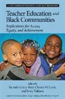 Chance W. Lewis, Yolanda Sealey-Ruiz, Ivory Toldson - Teacher Education and Black Communities