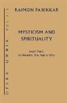 Raimon Panikkar, Milena Carrara Pavean - Mysticism and Spirituality