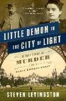 Steven Levingston - Little Demon in the City of Light