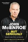 John Mcenroe - But Seriously