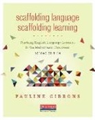 Pauline Gibbons - Scaffolding Language, Scaffolding Learning, Second Edition