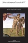 Rocio Ortuno Casanova - Mitos Cristianos En La Poesia del 27