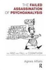 Agnes Aflalo, Agnès Aflalo - The Failed Assassination of Psychoanalysis