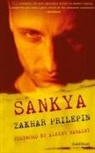 Zakhar Prilepin - Sankya