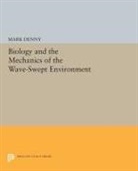 Mark Denny, Mark W. Denny - Biology and the Mechanics of the Wave-Swept Environment