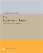 Roland Frye, Roland Mushat Frye, Frye Roland Mushat - Renaissance Hamlet