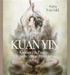 Alana Fairchild, Zeng Hao - Wisdom of Kuan Yin: Guidance & Prayers from the Divine Feminine