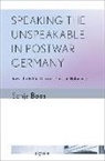Sonja Boos - Speaking the Unspeakable in Postwar Germany