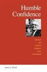 James Bacik, James J. Bacik - Humble Confidence