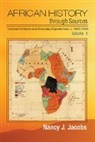 Nancy J Jacobs, Nancy J. Jacobs, Nancy J. (Brown University Jacobs, Jacobs Nancy J., Nancy J. Jacobs - African History Through Sources: Volume 1, Colonial Contexts and
