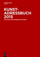 G Saur Verlag, K G Saur Verlag, K. G. Saur Verlag, K.G. Saur Verlag - Kunstadressbuch Deutschland, Österreich, Schweiz 2015