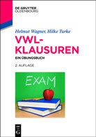 Hilke Turke, Helmu Wagner, Helmut Wagner - VWL-Klausuren