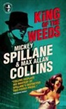 Max A. Collins, Max Allan Collins, Mickey Spillane, Mickey Collins Spillane - Mike Hammer - King of the Weeds