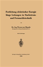 W Zur Megede, W. Zur Megede - Fortleitung elektrischer Energie längs Leitungen in Starkstrom- und Fernmeldetechnik