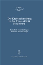 Drings, P Drings, P. Drings, I Vogt-Moykopf, I. Vogt-Moykopf - Die Krebsbehandlung in der Thoraxklinik Heidelberg