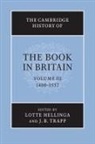 Lotte Hellinga, Lotte Trapp Hellinga, Lotte Hellinga &amp; J B Trapp, Lotte Hellinga, J. B. Trapp - Cambridge History of the Book in Britain: Volume 3, 1400-1557