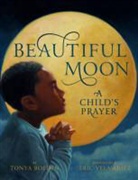 Tonya Bolden, Tonya/ Jennifer Lyons Literary Agency Llc Bolden, Bolden Tonya, Eric Velasquez, Velasquez Eric - Beautiful Moon