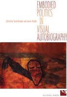 Sarah Brophy, Sarah Hladki Brophy, Sarah Brophy, Janice Hladki - Embodied Politics in Visual Autobiography