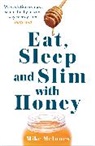 Mike Mcinnes - Eat, Sleep And Slim With Honey