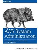 Federico Lucifredi, Mike Ryan - AWS System Administration