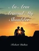 Robert Dalton - An Arm Around My Shoulder