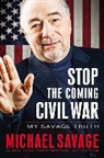Michael Savage - Stop the Coming Civil War: My Savage Truth (Audio book)