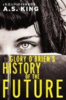 A. S. King, Christine Lakin - Glory O'Brien's History of the Future (Audio book)