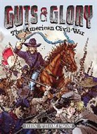 Ben Thompson, C. M. Butzer, Will Collyer - Guts & Glory: The American Civil War (Audio book)