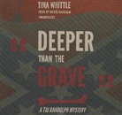 Tina Whittle, Renee Raudman - Deeper Than the Grave: A Tai Randolph Mystery (Audio book)