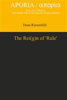 Dana Riesenfeld - The Rei(g)n of 'Rule'