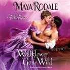 Maya Rodale, Carolyn Morris - Wallflower Gone Wild (Livre audio)