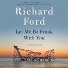 Richard Ford, Richard Poe, Richard Poe, Richard Poe - Let Me Be Frank with You audio CD (Audio book)