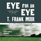 T. Frank Muir, John Lee - Eye for an Eye (Audio book)