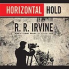 R. R. Irvine, Robert R. Irvine, Richard Waterhouse - Horizontal Hold (Audio book)