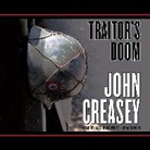 John Creasey, Alex Hyde-White - Traitor S Doom (Hörbuch)