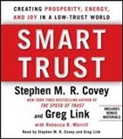 Stephen M. R. Covey, Stephen M. R. (NRT)/ Link Covey, Stephen M.R. Covey, Stephen R. Covey, Greg Link, Rebecca R. Merrill... - Smart Trust