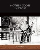 L. Frank Baum - Mother Goose in Prose