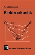 K Heidermanns, K. Heidermanns, Klaus Heidermanns - Elektroakustik
