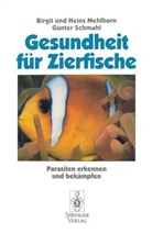 Birgi Mehlhorn, Birgit Mehlhorn, Hein Mehlhorn, Heinz Mehlhorn, Günter Schmahl, Günther Schmahl - Gesundheit für Zierfische