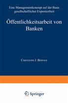 Christoph J Börner, Christoph J. Börner - Öffentlichkeitsarbeit von Banken