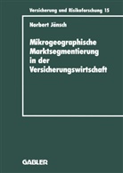 Norbert J¿ch, Norbert Jänsch - Mikrogeographische Marktsegmentierung in der Versicherungswirtschaft