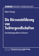 Robert Hennigs - Die Börseneinführung von Tochtergesellschaften