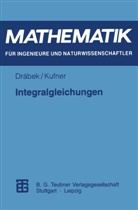 Pavel Drabek, Pavel Drábek, Aloi Kufner, Alois Kufner - Integralgleichungen