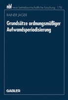 Rainer J¿r, Rainer Jäger - Grundsätze ordnungsmäßiger Aufwandsperiodisierung