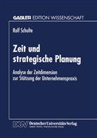Rolf Schulte - Zeit und strategische Planung