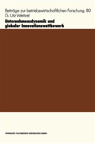 G Utz Weitzel, G. U. Weitzel, G. Utz Weitzel - Unternehmensdynamik und globaler Innovationswettbewerb