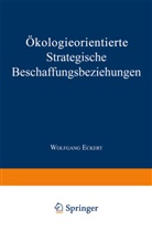 Wolfgang Eckert - Ökologieorientierte Strategische Beschaffungsbeziehungen