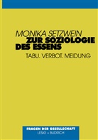 Monika Setzwein - Zur Soziologie des Essens